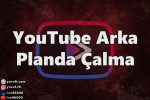 youtube-arka-planda-calma